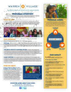 PROGRAM OVERVIEW Warren Village exists so low income, single parent families can achieve sustainable personal and economic self-suﬃciency. WHO WE ARE At Warren Village, we understand that homelessness and poverty have 