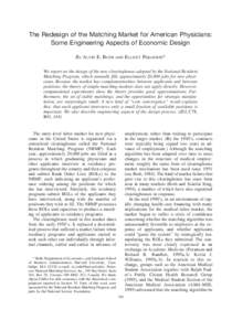 The Redesign of the Matching Market for American Physicians: Some Engineering Aspects of Economic Design By ALVIN E. ROTH