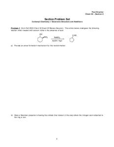Paul Bracher Chem 30 – Section 4 Section Problem Set Carbonyl Chemistry I: Electronic Structure and Additions Problem 1 (from Fall 2003 Chem 30 Exam III Review Session). The amine below undergoes the following