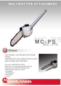 MULTICUTTER ATTACHMENT  MC-PS Pruner Low vibration, Low kick-back and Smooth cutting.