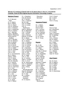 September 4, 2013 Minutes of a meeting of Senate held on the above date at 1:30 p.m. in the Senate Chamber, Room E3-262 Engineering and Information Technology Complex Members Present Dr. D. Barnard Chair