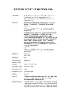SUPREME COURT OF QUEENSLAND CITATION: The Body Corporate for Cairns Village Resort Community Titles Schemev F N Managements Pty Ltd Warren John Altman & Ors v F N Management Pty Ltd
