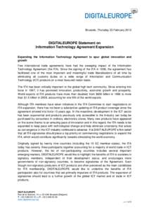 Brussels, Thursday 23 February[removed]DIGITALEUROPE Statement on Information Technology Agreement Expansion Expanding the Information Technology Agreement to spur global innovation and growth