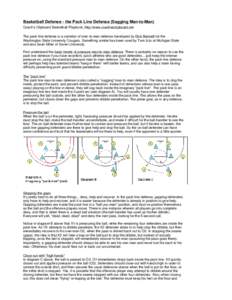 Basketball Defense - the Pack Line Defense (Sagging Man-to-Man) Coach’s Clipboard Basketball Playbook, http://www.coachesclipboard.net The pack-line defense is a variation of man-to-man defense developed by Dick Bennet