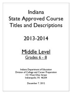 Indiana State Approved Course Titles and Descriptions[removed]Middle Level Grades 6 - 8