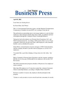 April 05, 2002 Local firms are clearing the air By David Hare, Staff Writer The U.S. Environmental Protection Agency and the Regional Transportation Commission of Southern Nevada (RTC) are working to clear the air. The p