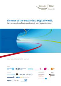 Pictures of the Future in a Digital World. An international comparison of user perspectives. Future Study MÜNCHNER KREIS Volume IV  Edited by: