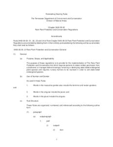 Rulemaking Hearing Rules The Tennessee Department of Environment and Conservation Division of Natural Areas Chapter[removed]Rare Plant Protection and Conservation Regulations