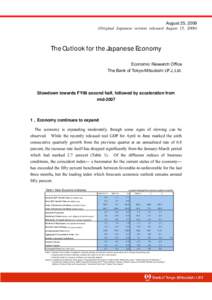 August 25, 2006 (Original Japanese version released August 15, 2006) The Outlook for the Japanese Economy Economic Research Office The Bank of Tokyo-Mitsubishi UFJ, Ltd.