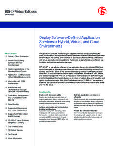 BIG-IP Virtual Editions DATASHEET Deploy Software-Defined Application Services in Hybrid, Virtual, and Cloud Environments