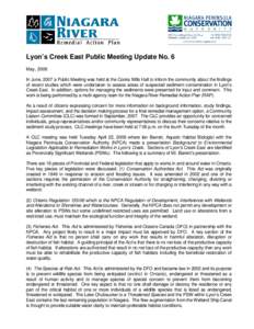 Lyon’s Creek East Public Meeting Update No. 6 May, 2008 In June, 2007 a Public Meeting was held at the Cooks Mills Hall to inform the community about the findings of recent studies which were undertaken to assess areas