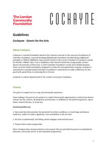 Guidelines Cockayne - Grants for the Arts About Cockayne Cockayne is a private foundation based in San Francisco and one of the successor foundations of Columbia Foundation, a ground-breaking philanthropic foundation fou