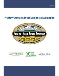 Spring[removed]Healthy Active School Symposia Evaluation Research and education for the promotion of physical activity