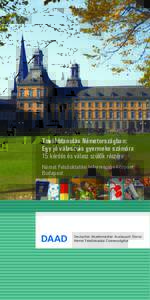 Továbbtanulás Németországban: Egy jó választás gyermeke számára 15 kérdés és válasz szülők részére Német Felsőoktatási Információs Központ, Budapest