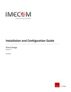 Installation and Configuration Guide Print-2-Image Version 7.x July 2010