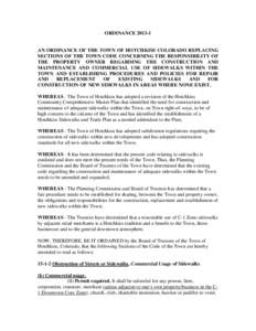 ORDINANCE[removed]AN ORDINANCE OF THE TOWN OF HOTCHKISS COLORADO REPLACING SECTIONS OF THE TOWN CODE CONCERNING THE RESPONSIBILITY OF THE PROPERTY OWNER REGARDING THE CONSTRUCTION AND MAINTENANCE AND COMMERCIAL USE OF SI