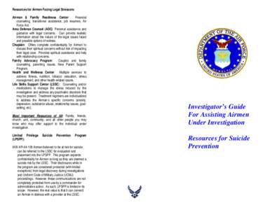 Resources for Airmen Facing Legal Stressors: Airman & Family Readiness Center: Financial counseling, transitional assistance, job resumes, Air Force Aid. Area Defense Counsel (ADC): Personal assistance and