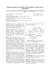 Magnetic properties of the Anllóns riverbed sediments: relation to metal contamination Vincenzo Costanzo-Álvarez1, Diego López-Rodríguez2, Rosa Devesa-Rey3, María Teresa BarralSilva4 1  Dpt Ciencias de la Tierra, Un