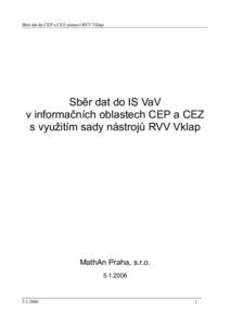 Sběr dat do CEP a CEZ pomocí RVV Vklap  Sběr dat do IS VaV v informačních oblastech CEP a CEZ s využitím sady nástrojů RVV Vklap