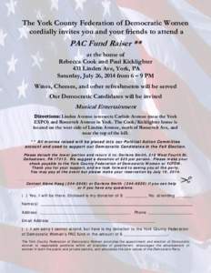 The York County Federation of Democratic Women cordially invites you and your friends to attend a PAC Fund Raiser ** at the home of Rebecca Cook and Paul Kicklighter