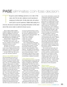 PASE eliminates coin-toss decision  T he green careers challenge presents as two sides of the same coin. On one side, employers need experienced