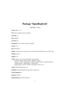 Package ‘OpenRepGrid’ September 7, 2014 License GPL (>= 2) Title Tools to analyse repertory grid data LazyData yes Type Package