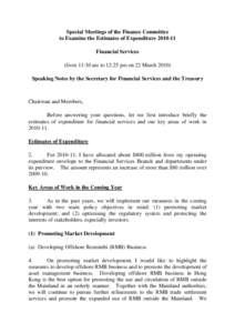 Special Meetings of the Finance Committee to Examine the Estimates of Expenditure[removed]Financial Services (from 11:10 am to 12:25 pm on 22 March[removed]Speaking Notes by the Secretary for Financial Services and the Tre