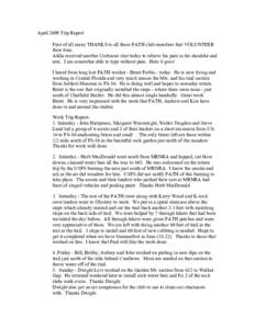 April 2009 Trip Report First of all many THANKS to all those PATH club members that VOLUNTEER their time. Atilla received another Cortisone shot today to relieve his pain in his shoulder and arm. I am somewhat able to ty