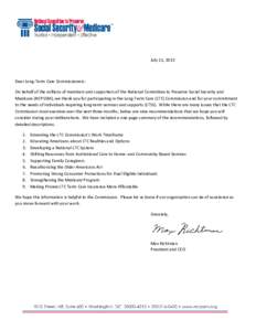 July 11, 2013  Dear Long-Term Care Commissioners: On behalf of the millions of members and supporters of the National Committee to Preserve Social Security and Medicare (NCPSSM), we thank you for participating in the Lon