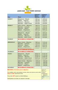 JADEN SUN – FAST FERRY SERVICE SCHEDULE Estimated Time of Departure