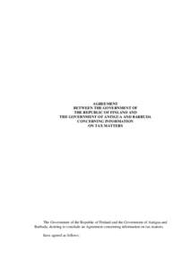 AGREEMENT BETWEEN THE GOVERNMENT OF THE REPUBLIC OF FINLAND AND THE GOVERNMENT OF ANTIGUA AND BARBUDA CONCERNING INFORMATION ON TAX MATTERS