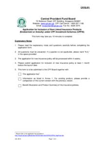 CPFIS/IP1  Central Provident Fund Board 79 Robinson Road, CPF Building, SingaporeWebsite: www.cpf.gov.sg CPF Call Centre. :Email:  Fax No. :