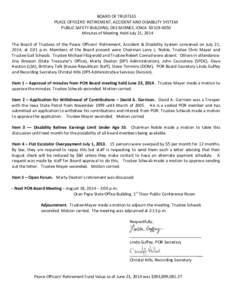 The Board of Trustees of the Peace Officers’ Retirement, Accident & Disability System convened on November 15, 2010, at 2:00 p