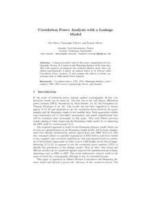 Correlation Power Analysis with a Leakage Model Eric Brier, Christophe Clavier, and Francis Olivier Gemplus Card International, France Security Technology Department {eric.brier, christophe.clavier, francis.olivier}@gemp