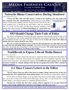 [removed]Networks Blame Conservatives During Shutdown From The Media Research Center...  “Viewers [of NBC, ABC and CBS] heard...a version of the shutdown story that could easily