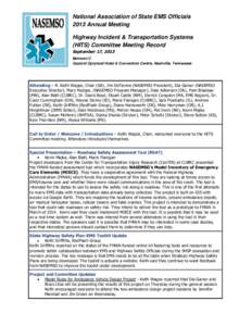 National Association of State EMS Officials 2013 Annual Meeting Highway Incident & Transportation Systems (HITS) Committee Meeting Record September 17, 2013 Belmont C