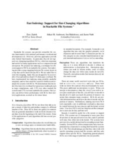 Fast Indexing: Support for Size-Changing Algorithms in Stackable File Systems Erez Zadok SUNY at Stony Brook [removed]