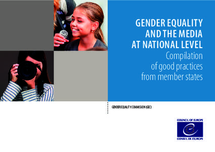 GENDER EQUALITY AND THE MEDIA AT NATIONAL LEVEL Compilation of good practices from member states