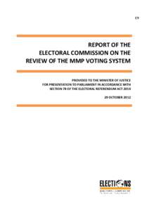 Political philosophy / Constitution of New Zealand / Politics of New Zealand / New Zealand / New Zealand voting system referendum / Mixed-member proportional representation / Royal Commission on the Electoral System / Overhang seat / Additional Member System / Voting systems / Politics / Electoral reform in New Zealand