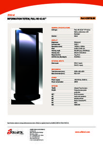 Albiral Ref: 420ITSLIM INFORMATION TOTEM, FULL HD 42.02”  General Specifications