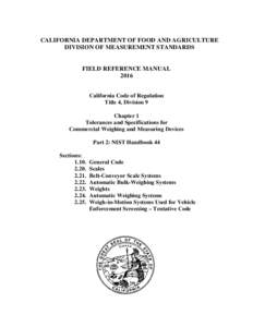 CALIFORNIA DEPARTMENT OF FOOD AND AGRICULTURE DIVISION OF MEASUREMENT STANDARDS FIELD REFERENCE MANUAL 2016 California Code of Regulation