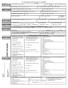 U.S. STANDARD CERTIFICATE OF LIVE BIRTH LOCAL FILE NO. BIRTH NUMBER:  C H I L D