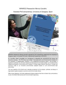 MIRARCO Researcher Monica Carvalho Awarded PhD extraordinary, University of Zaragoza, Spain MIRARCO Researcher Monica Carvalho received the PhD extraordinary award from the University of Zaragoza, Spain, for the best PhD