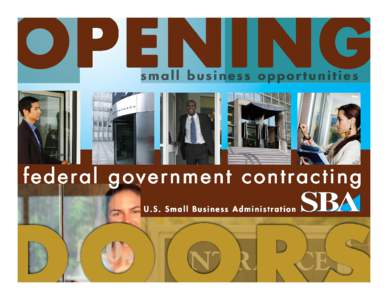 www.sba.gov  How Does the SBA Help Me Become a Government Contractor? Ensuring small businesses receive a fair share of contracts by: