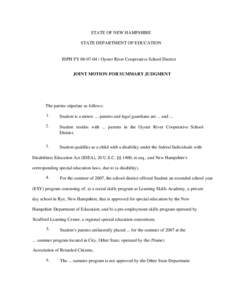 STATE OF NEW HAMPSHIRE STATE DEPARTMENT OF EDUCATION IDPH FY[removed]Oyster River Cooperative School District JOINT MOTION FOR SUMMARY JUDGMENT