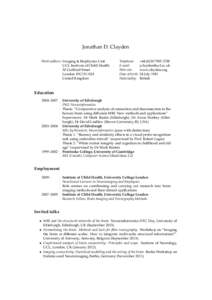 Jonathan D. Clayden Work address: Imaging & Biophysics Unit UCL Institute of Child Health 30 Guilford Street London WC1N 1EH United Kingdom