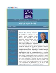 33 Years of Representing the Nova Scotia Aquaculture Industry Farm fresh seafood, 52 weeks of the year! March Newsletter Volume 2, Issue 2
