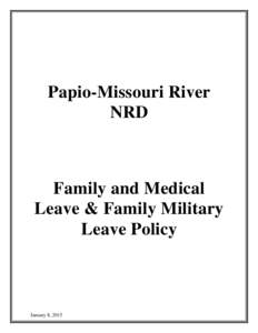 Papio-Missouri River NRD Family and Medical Leave & Family Military Leave Policy
