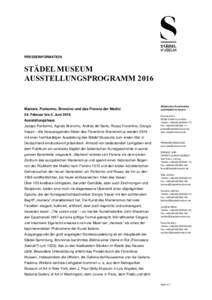 PRESSEINFORMATION  STÄDEL MUSEUM AUSSTELLUNGSPROGRAMMManiera. Pontormo, Bronzino und das Florenz der Medici