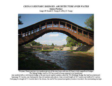 CHINA’S HISTORIC BRIDGES: ARCHITECTURE OVER WATER Gansu Province Images © Ronald G. Knapp & Jeffrey D. Knapp